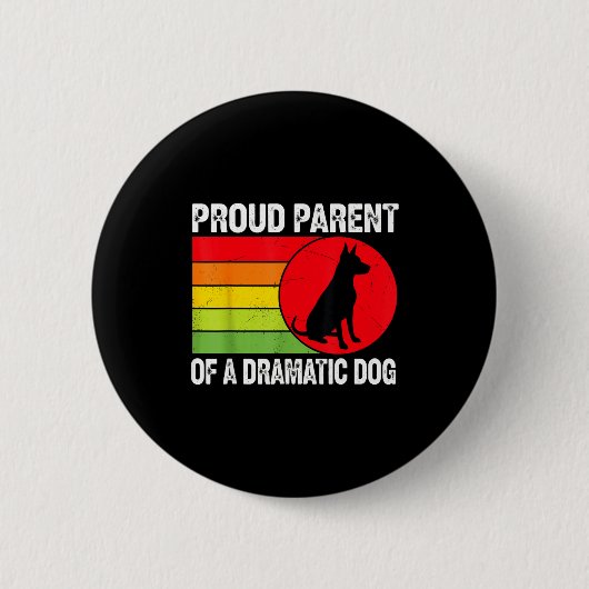 Badge Rond 5 Cm Proud Parent Of A Dramatic Dog Silhouette Retro De (Devant)