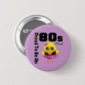 Badge Rond 5 Cm Proud To Be An 80s Chick (Devant & derrière)