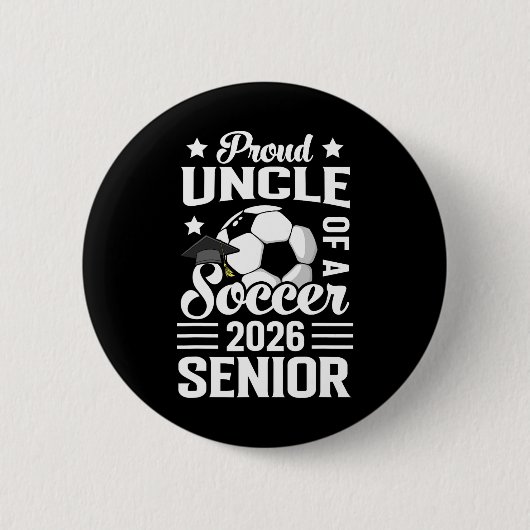 Badge Rond 5 Cm Proud Uncle Of A Soccer Senior 2026 Graduation  (Devant)