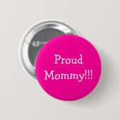 Badge Rond 5 Cm ProudMommy ! ! ! (Devant & derrière)