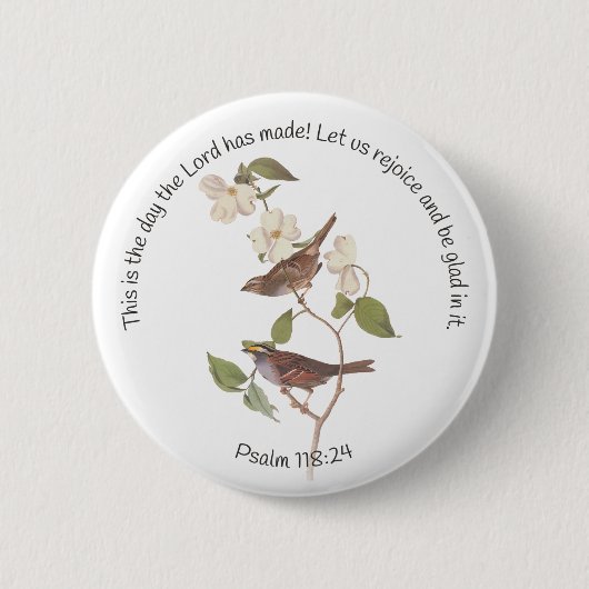 Badge Rond 5 Cm Psaume 118:24 Bible Verse et Sparrow Pair  (Devant)