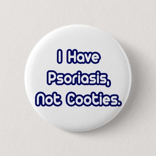 Badge Rond 5 Cm Psoriasis...Pas des cotés (Devant)