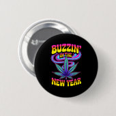 Badge Rond 5 Cm Psychedelic Weed Buzzing In New Year 2026 Funny  (Devant & derrière)