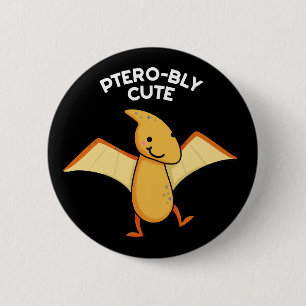Badge Rond 5 Cm Pterobly mignon Pterodactyl Pun Dark BG
