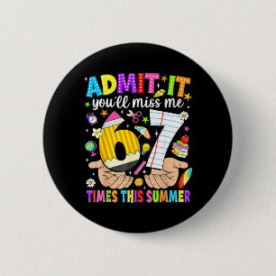 Badge Rond 5 Cm Pub Vous Manquerez 67 Fois Cet Été Dernier Jour En