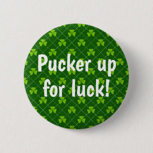 Badge Rond 5 Cm Pucker Up for Luck Green Shamrock