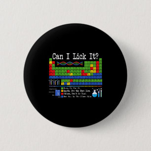 Badge Rond 5 Cm Puis-je le lécher Tableau périodique Prof de scien