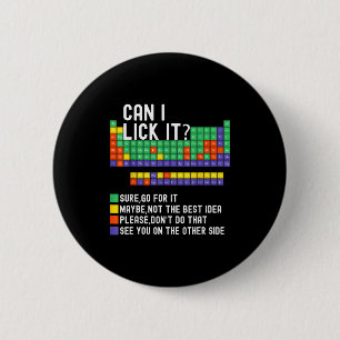 Badge Rond 5 Cm Puis-je le lécher Tableau périodique Prof de scien