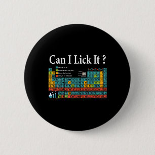 Badge Rond 5 Cm Puis-je le Lick Table périodique Enseignant Enfant