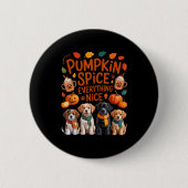 Badge Rond 5 Cm Pumpkin Sce Everything Nice Fall Dog Lovers Addict (Devant)