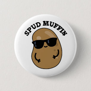 Badge Rond 5 Cm Pun de pomme de terre cuite au muffin pud