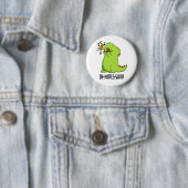Badge Rond 5 Cm Pun Dinosaure Drôle De Dinosaure Daisonnable (En situation)
