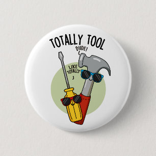 Badge Rond 5 Cm Punaiserie d'outils totalement drôle de bricoleur