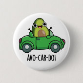 Badge Rond 5 Cm Puns Avo-car-do Drôle Avocado (Devant)