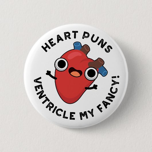 Badge Rond 5 Cm Puns Coeur Ventricle Mon Fancy Funny Anatomie Pun (Devant)