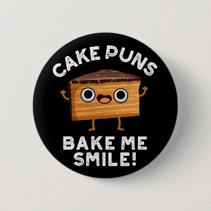 Badge Rond 5 Cm Puns de gâteaux Bake Me Smile Drôle Pun de cuisson