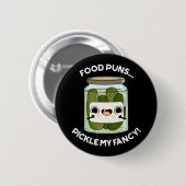 Badge Rond 5 Cm Puns de nourriture Picker Mon Fancy Amusante Pun d (Devant & derrière)