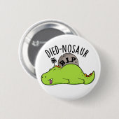 Badge Rond 5 Cm Puns Dinosaures Dinosaures (Devant & derrière)