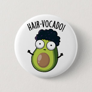 Badge Rond 5 Cm Puns drôles de l'avocat Hair-vocado