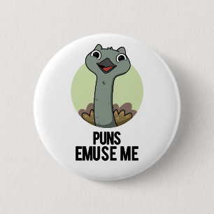 Badge Rond 5 Cm Puns Emuse Me Drôle Emu Pun