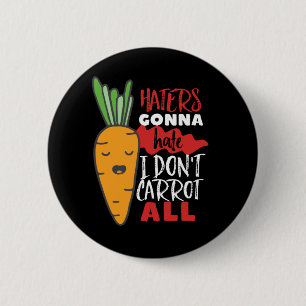 Badge Rond 5 Cm Puns fourrés et mignons à légumes Je ne carotte