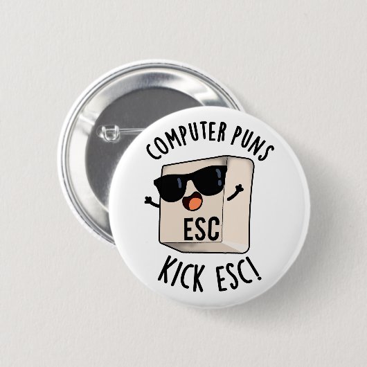 Badge Rond 5 Cm Puns Ordinateur Kick Esc Funny Clavier Pun (Devant & derrière)