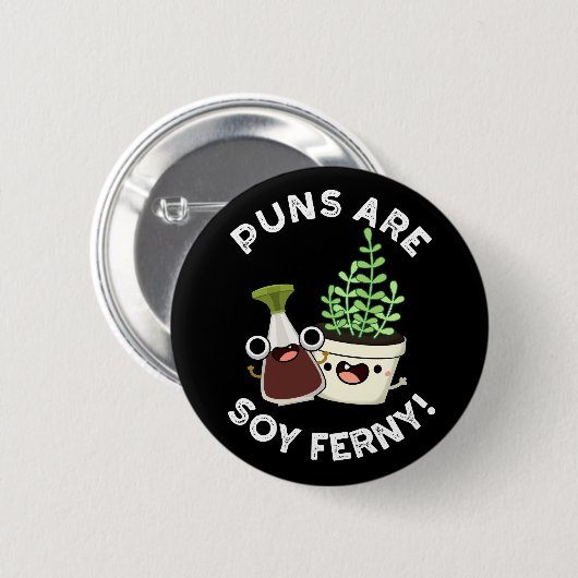 Badge Rond 5 Cm Puns Soy Ferny Funny Pun Dark BG (Devant & derrière)