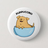 Badge Rond 5 Cm Pup-puccino Funny Cappuccino Pun (Devant)