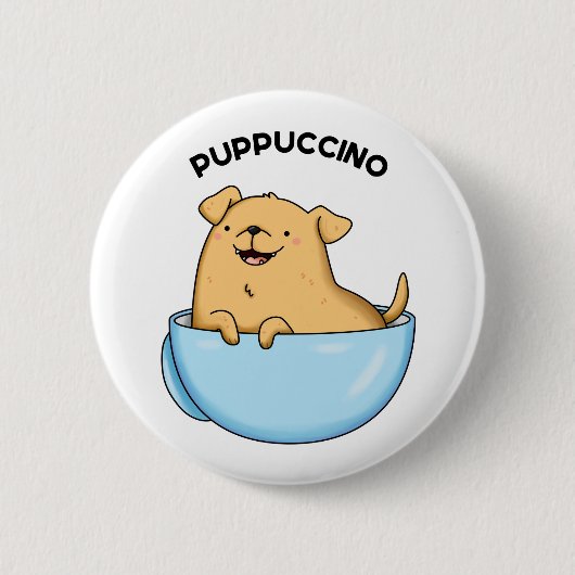 Badge Rond 5 Cm Pup-puccino Funny Cappuccino Pun (Devant)
