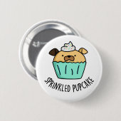 Badge Rond 5 Cm Pupcake Saupoudré Funny Pupcake (Devant & derrière)
