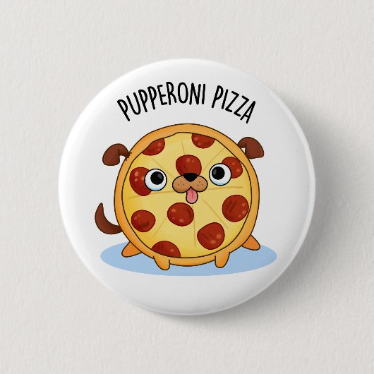 Badge Rond 5 Cm Pupperoni Pizza Funny Puppy Pizza (Devant)