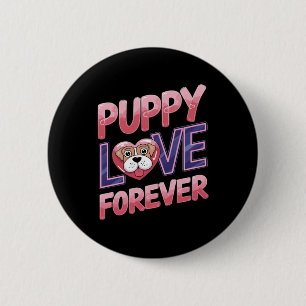 Badge Rond 5 Cm Puppy Love Forever Chien