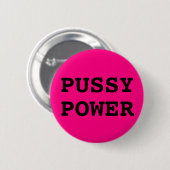 Badge Rond 5 Cm Pussy Power (Devant & derrière)