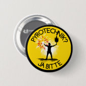 Badge Rond 5 Cm Pyrotechnik ? Bitte de Ja ! (Devant & derrière)
