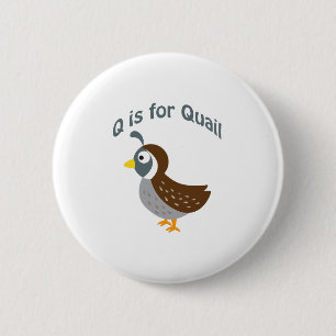Badge Rond 5 Cm Q est pour Quail