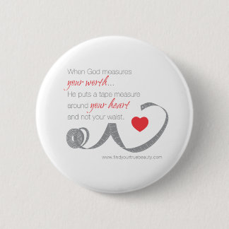 Badge Rond 5 Cm Quand Dieu mesure votre valeur