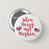Badge Rond 5 Cm Quand Harry a rencontré Meghan | Fun Mariage royal (Devant & derrière)