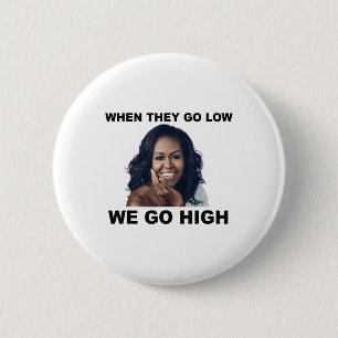 Badge Rond 5 Cm Quand Ils Descendent, On Va En Haut Michelle Obama