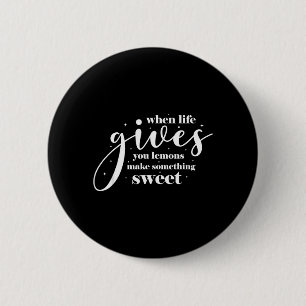 Badge Rond 5 Cm Quand la vie vous donne des citrons faites quelque