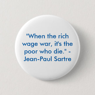 Badge Rond 5 Cm "Quand les riches font la guerre, c'est les