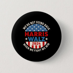 Badge Rond 5 Cm Quand Nous Combattons Nous Gagnons Nous Ne Reviend
