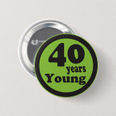 Badge Rond 5 Cm Quarante ans Jeune "40" | 40e anniversaire (Devant & derrière)