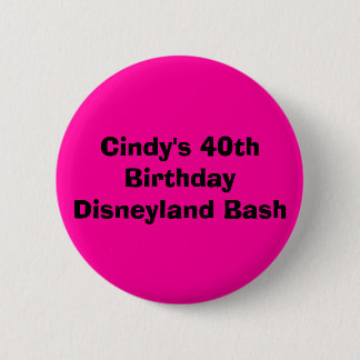 Badge Rond 5 Cm Quarantième coup de Disneyland de l'anniversaire