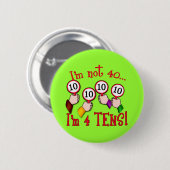 Badge Rond 5 Cm quarantième T-shirt d'humour d'anniversaire (Devant & derrière)