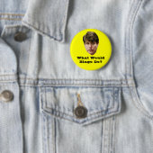 Badge Rond 5 Cm Que Blago ferait-il ? (En situation)