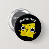 Badge Rond 5 Cm Que diriez-vous d'un fromage amusant Kiss Puns Dar (Devant & derrière)