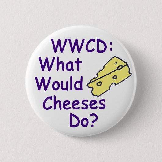 Badge Rond 5 Cm Que Feraient Les Fromages ? (Badge) (Devant)