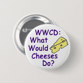 Badge Rond 5 Cm Que Feraient Les Fromages ? (Badge) (Devant & derrière)