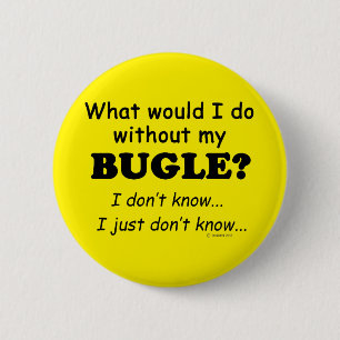 Badge Rond 5 Cm Que ferais-je, Bugle