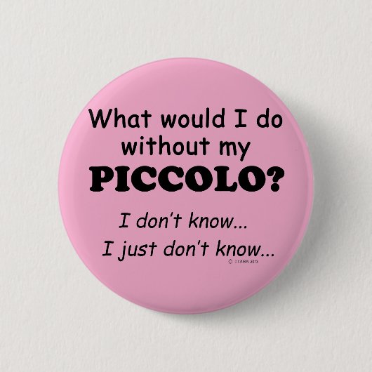 Badge Rond 5 Cm Que ferais-je, Piccolo (Devant)